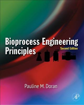 Bioprocess Engineering Principles - Doran, Pauline M.