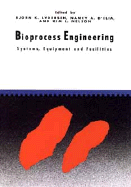 Bioprocess Engineering: Systems, Equipment and Facilities