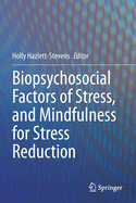 Biopsychosocial Factors of Stress, and Mindfulness for Stress Reduction