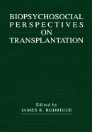 Biopsychosocial Perspectives on Transplantation