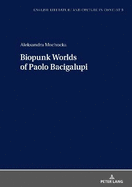 Biopunk Worlds of Paolo Bacigalupi
