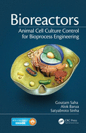 Bioreactors: Animal Cell Culture Control for Bioprocess Engineering