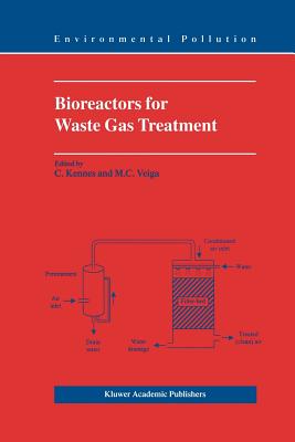 Bioreactors for Waste Gas Treatment - Kennes, C. (Editor), and Veiga, M.C. (Editor)