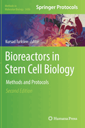 Bioreactors in Stem Cell Biology: Methods and Protocols