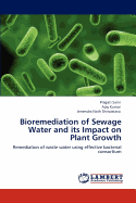 Bioremediation of Sewage Water and Its Impact on Plant Growth