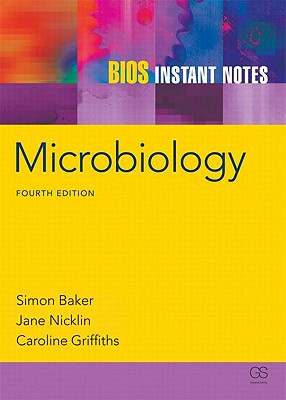 BIOS Instant Notes in Microbiology - Baker, Simon, and Griffiths, Caroline