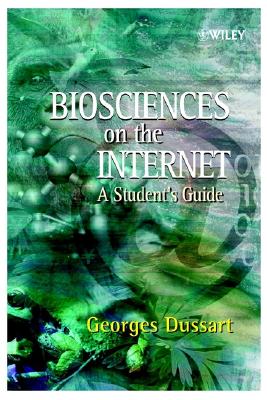 Bioscience and the Internet - Dussart, Georges