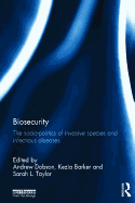 Biosecurity: The Socio-Politics of Invasive Species and Infectious Diseases