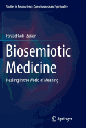 Biosemiotic Medicine: Healing in the World of Meaning