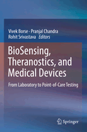 Biosensing, Theranostics, and Medical Devices: From Laboratory to Point-Of-Care Testing