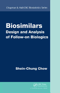 Biosimilars: Design and Analysis of Follow-On Biologics