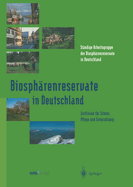 Biosph?renreservate in Deutschland: Leitlinien f?r Schutz, Pflege und Entwicklung