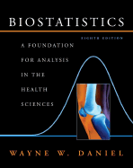 Biostatistics: A Foundation for Analysis in the Health Sciences - Daniel, Wayne W