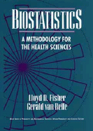 Biostatistics: A Methodology for the Health Sciences