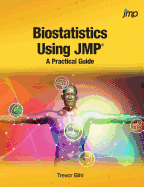 Biostatistics Using Jmp: A Practical Guide