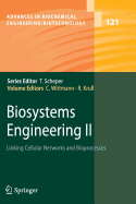 Biosystems Engineering II: Linking Cellular Networks and Bioprocesses - Wittmann, Christoph (Editor), and Krull, Rainer (Editor)