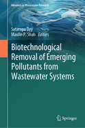 Biotechnological Removal of Emerging Pollutants from Wastewater Systems