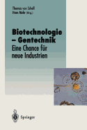 Biotechnologie -- Gentechnik: Eine Chance Fur Neue Industrien