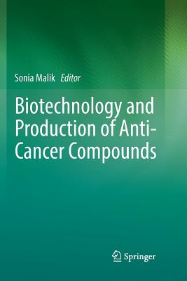 Biotechnology and Production of Anti-Cancer Compounds - Malik, Sonia (Editor)