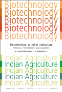 Biotechnology in Indian Agriculture: Potential, Performance and Concerns