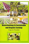 Biotechnology in Sustainable and Organic Farming: Scope and Potential