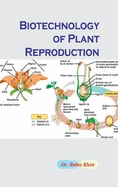 Biotechnology of Plant Reproduction