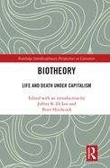 Biotheory: Life and Death under Capitalism