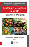 Biotic Stress Management in Tomato: Biotechnological Approaches
