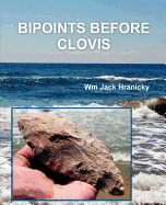 Bipoints Before Clovis: Trans-Oceanic Migrations and Settlement of Prehistoric Americas