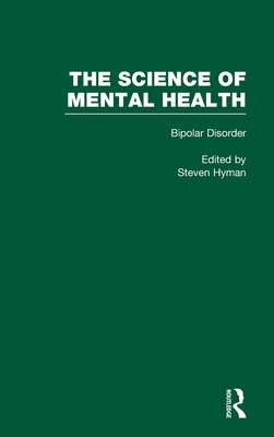 Bipolar Disorder: The Science of Mental Health - Hyman, Steven E. (Editor)