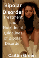 Bipolar Disorder: Treatment and nutritional guidelines of bipolar disorder