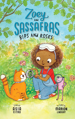 Bips and Roses: Zoey and Sassafras #8 - Citro, Asia, MEd