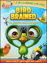 Bird Brained: The Amazing Bird Adventure! - Izzy Clarke