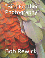 Bird Feather Photography