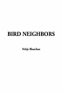 Bird Neighbors - Blanchan, Neltje