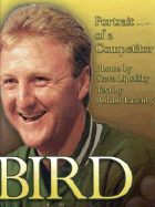 Bird: Portrait of a Competitor