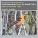 Bird Songs of the Lower Rio Grande Valley and Southwestern Texas