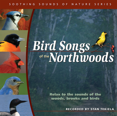 Bird Songs of the Northwoods - Tekiela, Stan