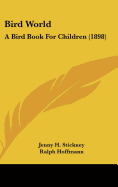 Bird World: A Bird Book for Children (1898)