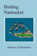 Birding Nantucket - Blackshaw, Kenneth Turner, and & Blackshaw, Andrews