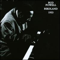 Birdland: 1953 - Bud Powell