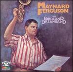 Birdland Dream Band [Bonus Tracks] - Maynard Ferguson