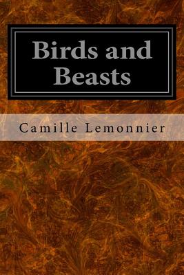 Birds and Beasts - Allinson, A R (Translated by), and Lemonnier, Camille