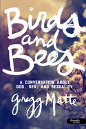 Birds and Bees: A Conversation about God, Sex, and Sexuality