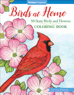 Birds at Home Coloring Book: 50 State Birds and Flowers