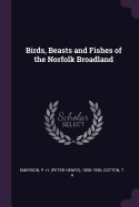 Birds, Beasts and Fishes of the Norfolk Broadland