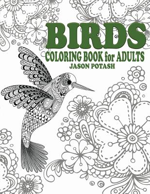 Birds Coloring Book For Adults - Potash, Jason