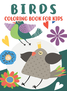 Birds Coloring Book for Kids: Beautiful Birds Coloring Book, Cute Bird Coloring Books for Kids