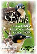 Birds: Evolution & Behavior, Breeding Strategies, Migration & Spread of Disease