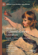 Birds in Eighteenth-Century Literature: Reason, Emotion, and Ornithology, 1700-1840